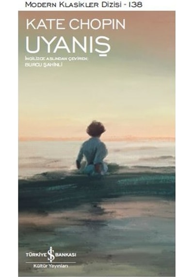 Uyanış-Modern Klasikler - Kate Chopin - İş Bankası Kültür Yayınları