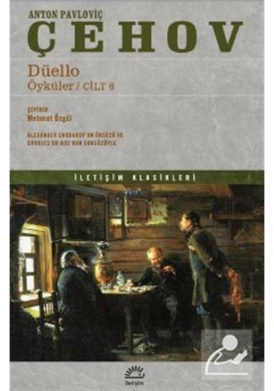 Düello - Öyküler Cilt 6 - Anton Pavloviç Çehov - İletişim Yayınları