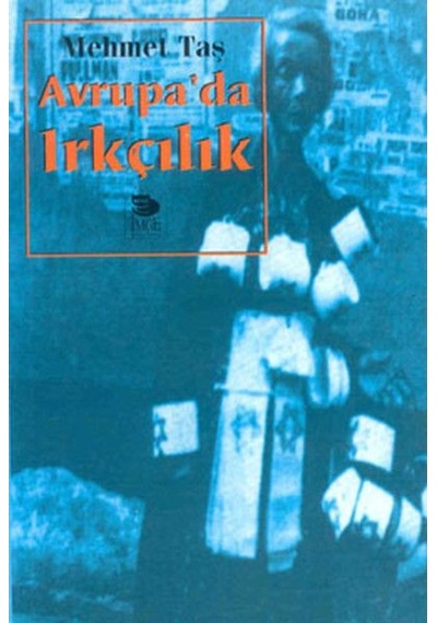 Avrupa'da Irkçılık - Mehmet Taş - İmge Kitabevi