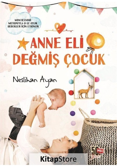 Anne Eli Değmiş Çocuk -  Neslihan Ayan -  Nesil Yayınları
