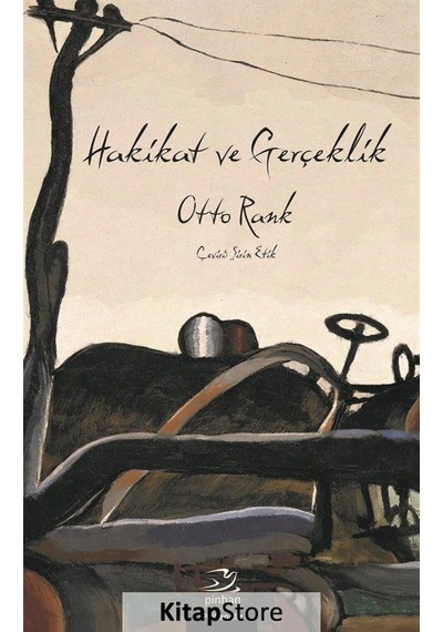 Hakikat ve Gerçeklik / Otto Rank