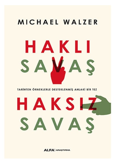 Haklı Savaş Haksız Savaş -  Alfa Yayınları