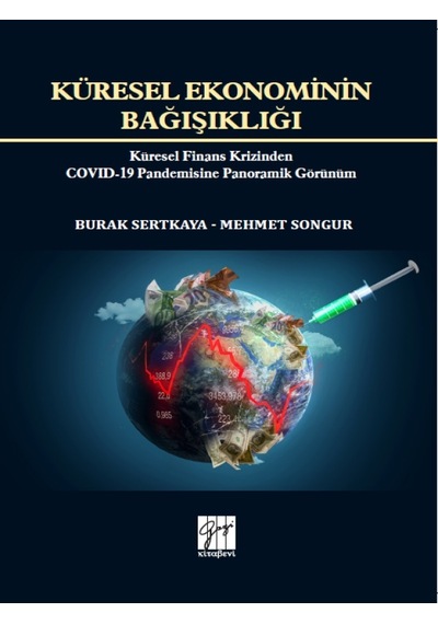 Gazi Kitabevi - Küresel Ekonominin Bağışıklığı - Burak SERTKAYA - Mehmet SONGUR