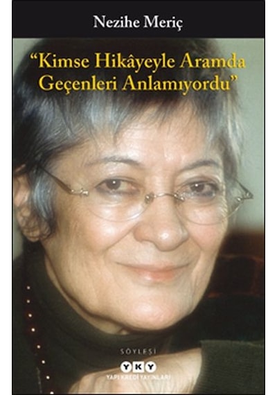 Kimse Hikayeyle Aramda Geçenleri  Anlamıyordu