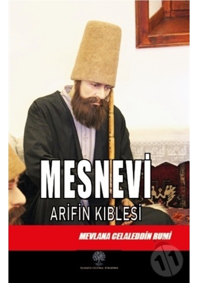 Mesnevi -  Arifin Kıblesi (Altıncı Defter) - Mevlana Celaleddin-i Rumi - Platanus Publishing