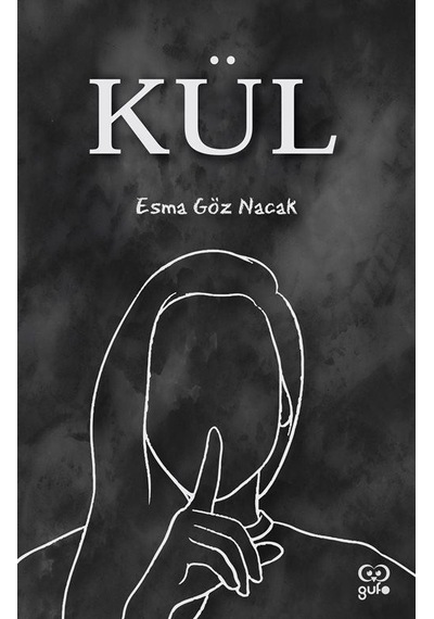 Kül - Esma Göz Nacak - Gufo Yayınları