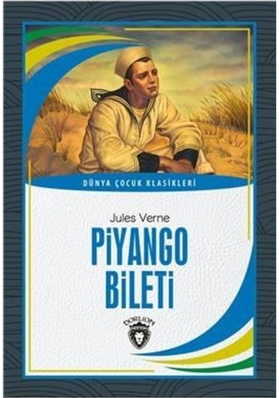 Piyango Bileti - Dünya Çocuk Klasikleri - Jules Verne - Dorlion Yayınevi