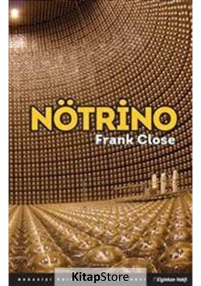 Nötrino  - Frank Close  - Boğaziçi Üniversitesi Yayınevi