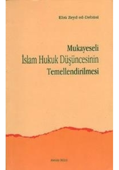 Mukayeseli Islam Hukuk Düşüncesinin Temellendirilmesi