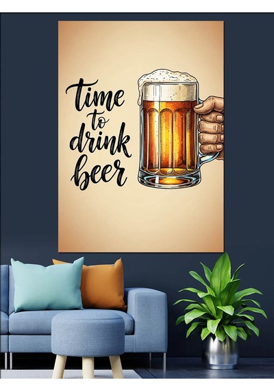 Bira Zamanı Yazılı Poster Dekoratif Kanvas - Mdf Ahşap Tablo