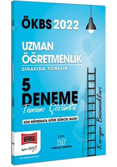 2022 ÖKBS Kariyer Basamakları Uzman Öğretmenlik Sınavına Yönelik Tamamı Çözümlü 5 Deneme - Gürcan Yurtseven - Yargı Yayınları