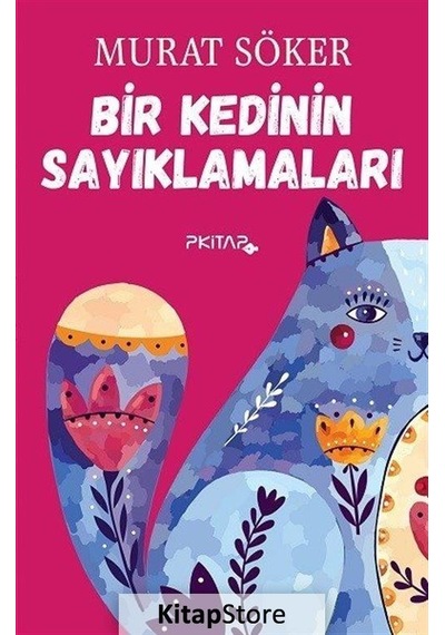 Bir Kedinin Sayıklamaları - Murat Söker - P Kitap Yayıncılık