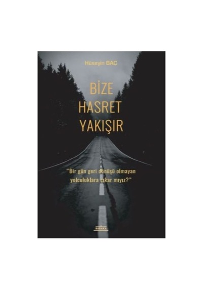 Bize Hasret Yakışır - Hüseyin Baç