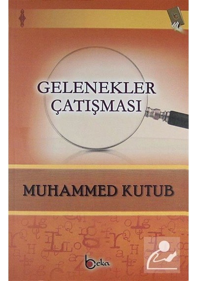 Gelenekler Çatışması / Prof. Muhammed Kutub