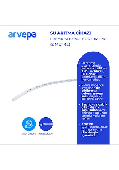 Arvepa Su Arıtma Cihazı 1/4" Premium Beyaz Hortum 2 Metre - NSF ve FDA Onaylı