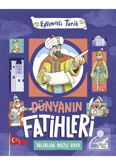 Dünyanın Fatihleri / Nurlan Nazlı Kaya