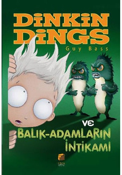 Dinkin Dings ve Balık Adamların İntikamı - Guy Bass - Final Kültür Sanat Yayınları