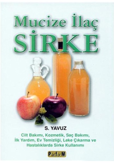Mucize İlaç - Sirke - Suat Yavuz - Platform Yayınları