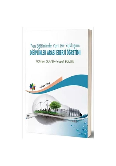 Fen Eğitiminde Yeni Bir Yaklaşım Disiplinler Arası Enerji Öğret