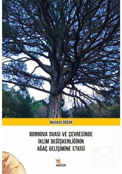 Bornova Ovası ve Çevresinde İklim Değişkenliğinin Ağaç Gelişimine Etkisi - Mehmet Doğan - Kriter