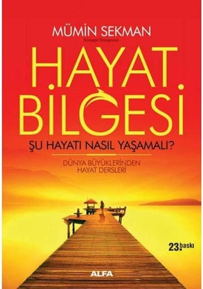 Hayat Bilgesi: Şu Hayatı Nasıl Yaşamalı