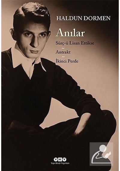 Anılar - Sürç-ü Lisan Ettikse - Antrakt - İkinci Perde - Haldun Dormen - Yapı Kredi Yayınları