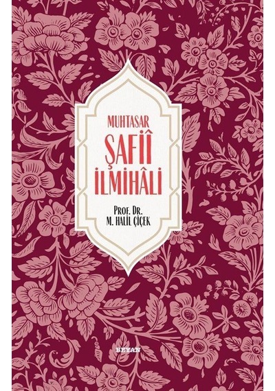 Muhtasar Şafii İlmihali - Mehmet Halil Çiçek - Beyan Yayınları