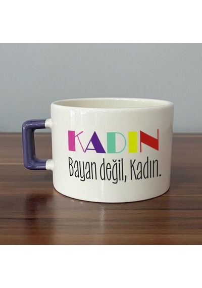 Kadın Bayan Değil Baskılı Kadınlar Günü Mor Kulplu C Fincan