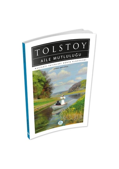 Aile Mutluluğu - Tolstoy - Maviçatı (dünya Klasikleri)