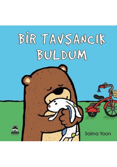 Bir Tavşancık Buldum - Salina Yoon - Marsık Kitap