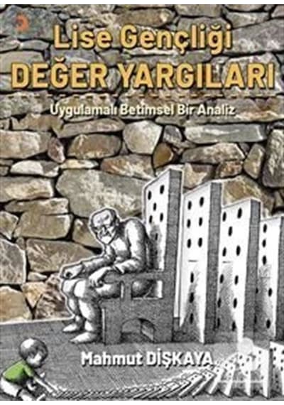 Lise Gençliği Değer Yargıları  - Mahmut Dişkaya  - Cinius
