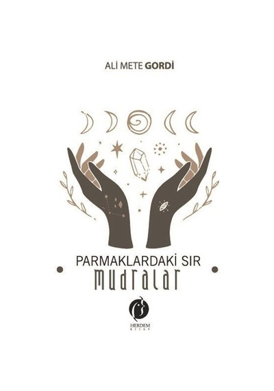 Parmaklardaki Sır - Mudralar - Ali Mete Gordi - Herdem Kitap