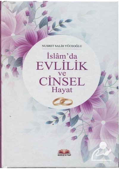 İslam'da Evlilik ve Cinsel Hayat  - Nusret Salih Yüceoğlu  - Bera Kitap