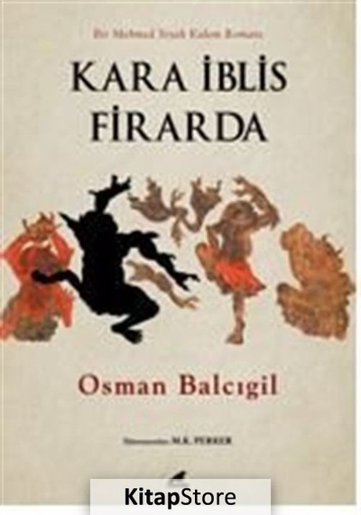 Kara Iblis Firarda / Osman Balcıgil