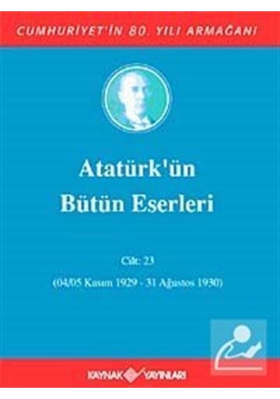 Atatürk'Ün Bütün Eserleri / 23. Cilt / Kolektif
