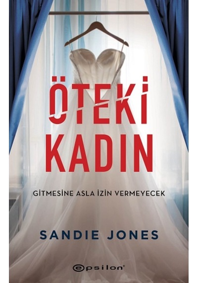 Öteki Kadın - Sandie Jones - Epsilon Yayınevi