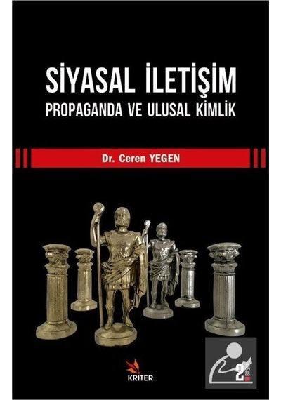 Siyasal İletişim Propaganda ve Ulusal Kimlik - Ceren Yegen - Kriter