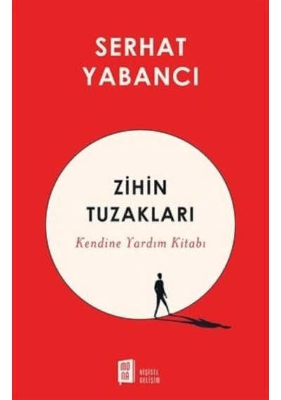 Zihin Tuzakları - Kendine Yardım Kitabı - Serhat Yabancı - Mona