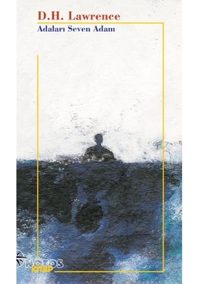 Adaları Seven Adam - D. H. Lawrence - Notos