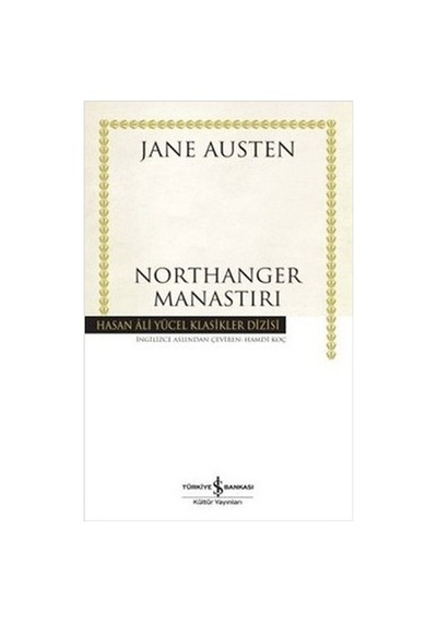 Northanger Manastırı - Hasan Ali Yücel Klasikleri - Jane Austen - İş Bankası Kültür Yayınları