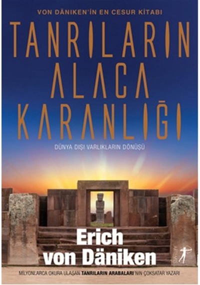 Tanrıların Alacakaranlığı - Erich Von Daniken - Artemis Yayınları