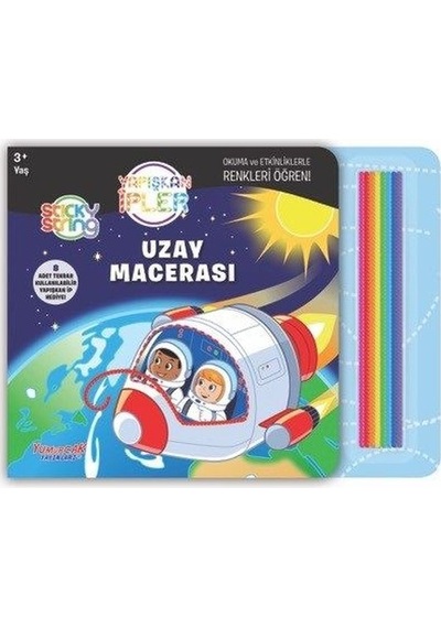 Uzay Macerası - Yapışkan İpler 3+ Yaş- Yumurcak Yayınları