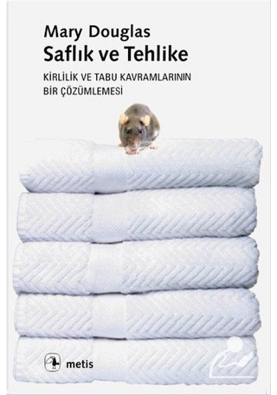 Saflık Ve Tehlike / Kirlilik Ve Tabu Kavramlarının Bir Çözümle...