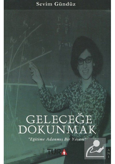 Geleceğe Dokunmak - Sevim Gündüz