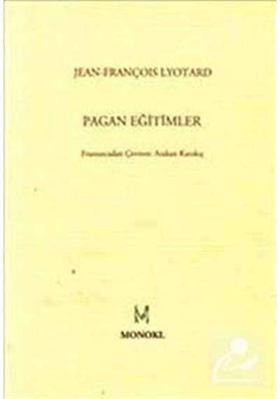 Pagan Eğitimler - Jean François Lyotard - Monokl