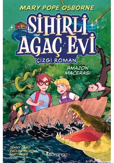 Sihirli Ağaç Evi -çizgi Roman- 6: Amazon Macerası / Mary Pope ...