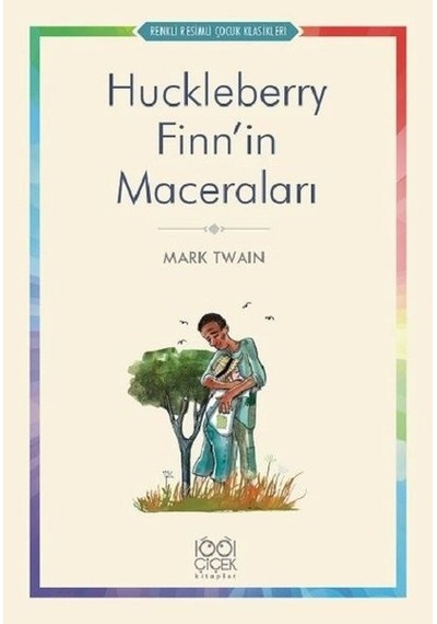 Huckleberry Finn'in Maceraları - Mark Twain - 1001 Çiçek