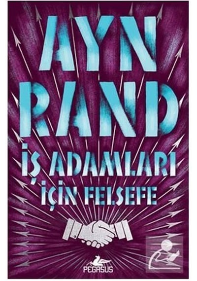 İş Adamları İçin Felsefe / Ayn Rand