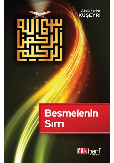 Besmelenin Sırrı - Abdülkerim Kuşeyri - İlk Harf Yayınları