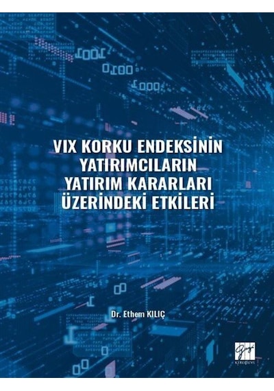 VIX Korku Endeksinin Yatırımcıların Yatırım Kararları Üzerinde...